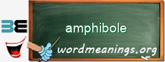 WordMeaning blackboard for amphibole